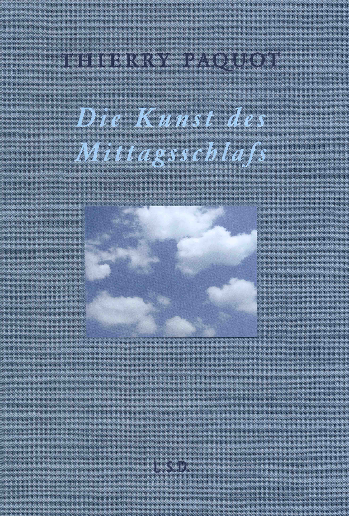 Die Kunst Des Mittagsschlafs Thierry Paquot Steidl Verlag