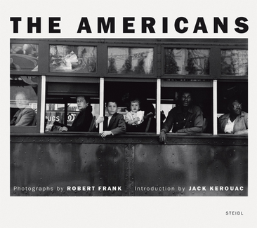 Looking In: Robert Frank's The Americans - Robert Frank - Steidl 