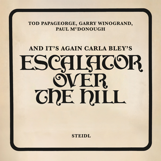 And It’s Again: Carla Bley’s Escalator Over the Hill