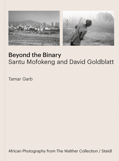 Beyond the Binary: Santu Mofokeng and David Goldblatt 
