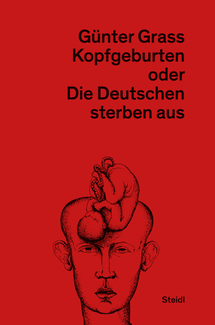 Kopfgeburten oder Die Deutschen sterben aus. Neue Göttinger Ausgabe Band 11