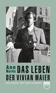 Das Leben der Vivian Maier. Die Nanny mit der Kamera (Steidl Pocket)