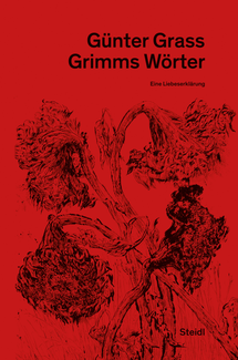 Grimms Wörter. Neue Göttinger Ausgabe Band 19