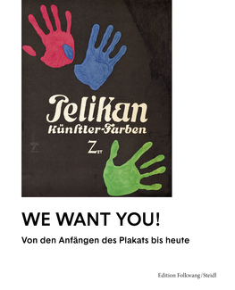 We want you! Von den Anfängen des Plakats bis heute